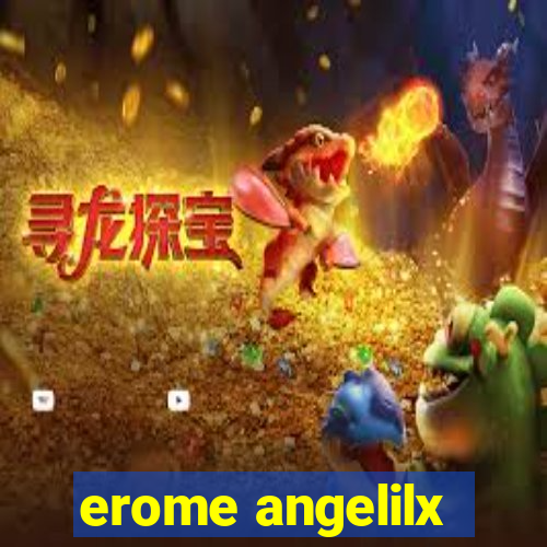 erome angelilx